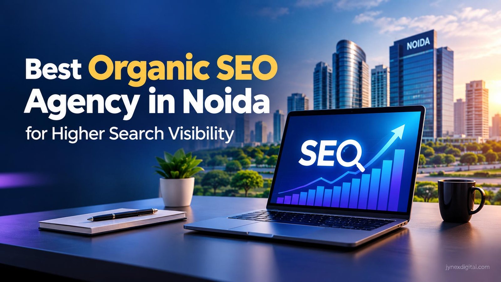 Best Organic SEO Agency in Noida for Higher Search Visibility